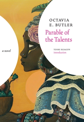 Parable of the Talents - Butler, Octavia E, and Reagon, Toshi (Introduction by)