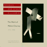 Parables and Other Allegories: The Work of Melvin Charney, 1975-1990
