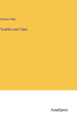 Parables and Tales - Hake, Thomas