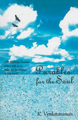 Parables for the Soul - Venkataraman, K. (Editor)