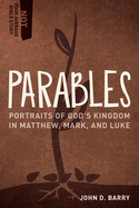 Parables: Portraits of God's Kingdom in Matthew, Mark, and Luke