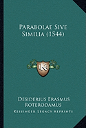 Parabolae Sive Similia (1544)