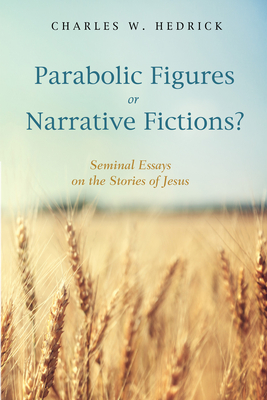 Parabolic Figures or Narrative Fictions? - Hedrick, Charles W
