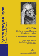 Paraboly: Studies in Russian Modernist Literature and Culture- In Honor of John E. Malmstad