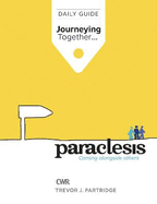 Paraclesis: Journeying Together: Daily Guide