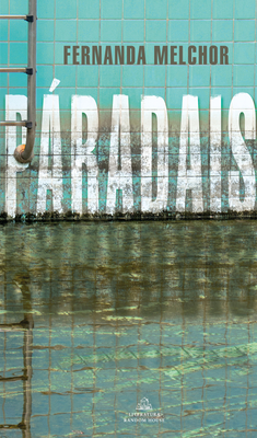 Paradais / Paradise - Melchor, Fernanda