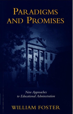 Paradigms and Promises - Foster, William