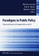 Paradigms in Public Policy: Theory and Practice of Paradigm Shifts in the EU