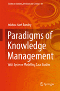 Paradigms of Knowledge Management: With Systems Modelling Case Studies