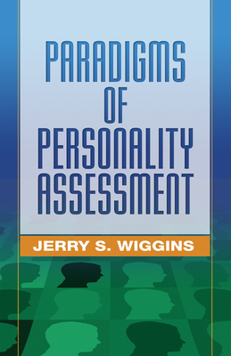 Paradigms of Personality Assessment - Wiggins, Jerry S, PhD