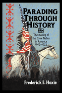 Parading through History: The Making of the Crow Nation in America 1805-1935