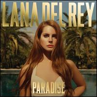 Paradise [Clean] - Lana Del Rey