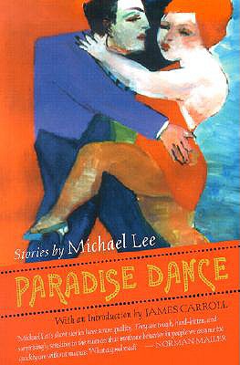 Paradise Dance - Lee, Michael, and Carroll, James (Introduction by)