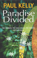 Paradise Divided: The Changes, the Challenges, the Choices for Australia