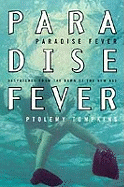 Paradise Fever: Dispatches from the Dawn of the New Age