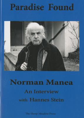 Paradise Found: An Interview with Hannes Stein - Manea, Norman, and Harris, Jean (Translated by)