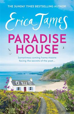 Paradise House: Set on the Pembrokeshire coast, a riveting and uplifting novel from one of our most popular writers - James, Erica