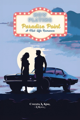 Paradise Point: A Mid-Life Romance - King, Cynthia A