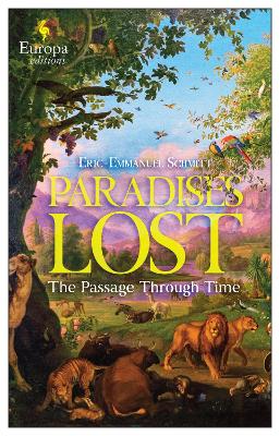 Paradises Lost - Schmitt, Eric-Emmanuel, and Rendall, Steven (Translated by), and Leak, Addie (Translated by)