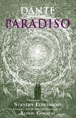 Paradiso - Dante Alighieri, and Lombardo, Stanley (Translated by), and Cornish, Alison, Ms. (Introduction and notes by)