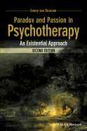 Paradox and Passion in Psychotherapy: An Existential Approach - van Deurzen, Emmy