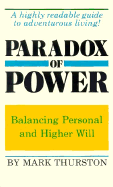 Paradox of Power: Balancing Personal and Higher Will