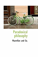 Paradoxical Philosophy