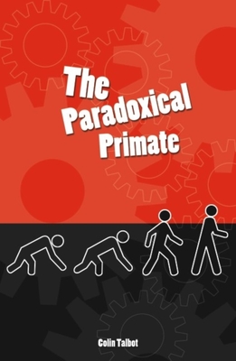 Paradoxical Primate - Talbot, Colin