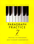 Paragraph Practice: Writing the Paragraph and the Short Composition