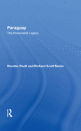 Paraguay: The Personalist Legacy