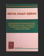 Paralelismos transatlnticos: Postcolonialismo y narrativa femenina en Amrica Latina y frica del Norte