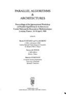 Parallel Algorithms & Architectures: Proceedings of the International Workshop on Parallel Algorithms & Architectures, Centre National de Rencontres Mathematiques, Luminy, France, 14-18 April, 1986