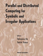 Parallel and Distributed Computing for Symbolic and Irregular Applications - Proceedings of the International Workshop Pdsia '99