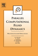 Parallel Computational Fluid Dynamics 2004: Multidisciplinary Applications - Winter, Gabriel (Editor), and Periaux, Jacques (Editor), and Fox, Pat (Editor)