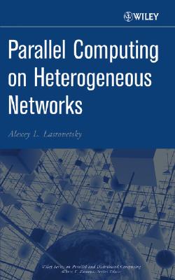 Parallel Computing on Heterogeneous Networks - Lastovetsky, Alexey L