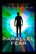 Parallel Fear