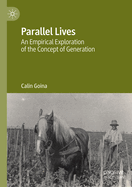 Parallel Lives: An Empirical Exploration of the Concept of Generation