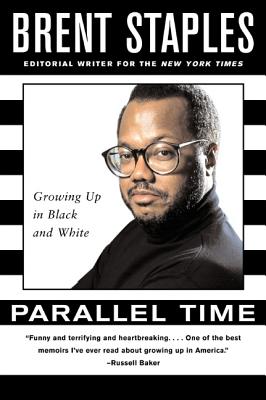 Parallel Time: Growing Up in Black and White - Staples, Brent