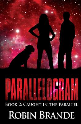 Parallelogram (Book 2: Caught in the Parallel) - Brande, Robin