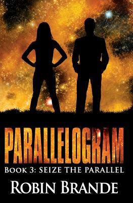 Parallelogram (Book 3: Seize the Parallel) - Brande, Robin