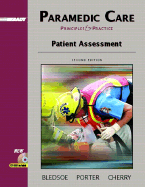 Paramedic Care: Principles and Practice, Volume 2: Patient Assessment - Bledsoe, Bryan E, and Porter, Robert S, and Cherry, Richard A, Ms.