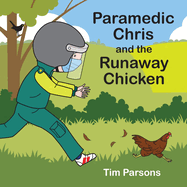Paramedic Chris and the Runaway Chicken