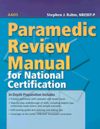 Paramedic Review Manual for National Certification - Rahm, Stephen J, and American Academy of Orthopedic Surgeons