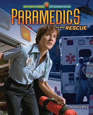 Paramedics to the Rescue - White, Nancy
