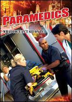 Paramedics: What You Can't See on TV