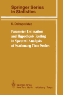 Parameter Estimation and Hypothesis Testing in Spectral Analysis of Stationary Time Series