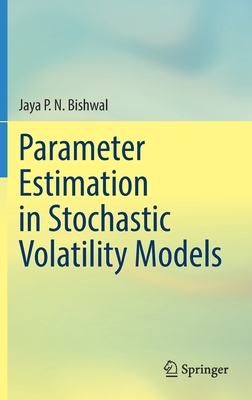 Parameter Estimation in Stochastic Volatility Models - Bishwal, Jaya P. N.