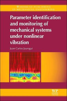 Parameter Identification and Monitoring of Mechanical Systems Under Nonlinear Vibration - Jauregui Correa, Juan Carlos A.
