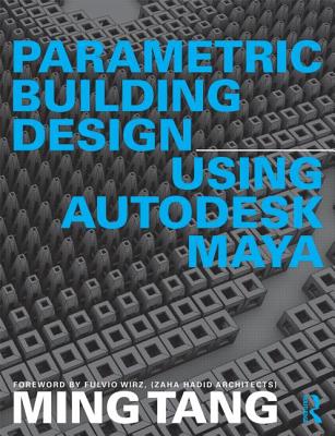 Parametric Building Design Using Autodesk Maya - Tang, Ming