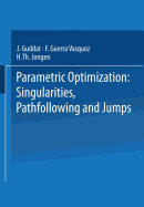 Parametric Optimization: Singularities, Pathfollowing and Jumps - Guddat, Jurgen, and Vazquez, F Guerra